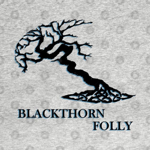 Blackthorn Folly Tree n' Text by Blackthorn Folly